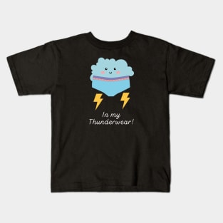 In my Thunderwear! Kids T-Shirt